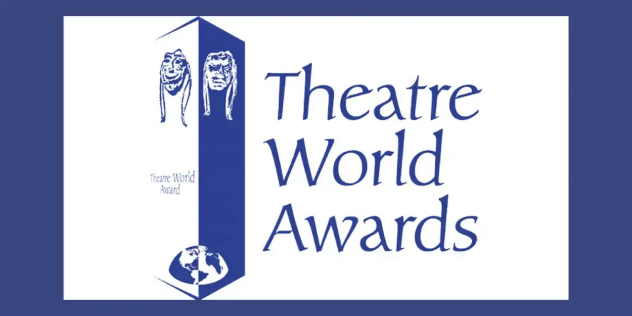 Awards Season 2025 – Theatre World Awards Winners